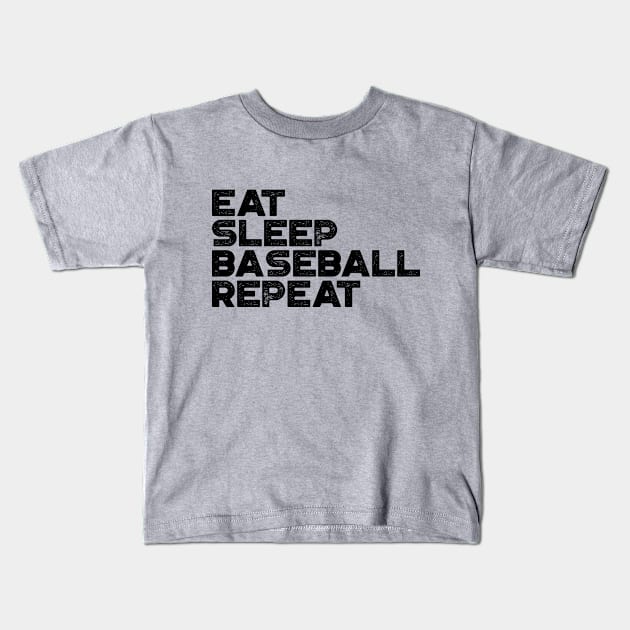 Eat Sleep Baseball Repeat Funny Vintage Retro Kids T-Shirt by truffela